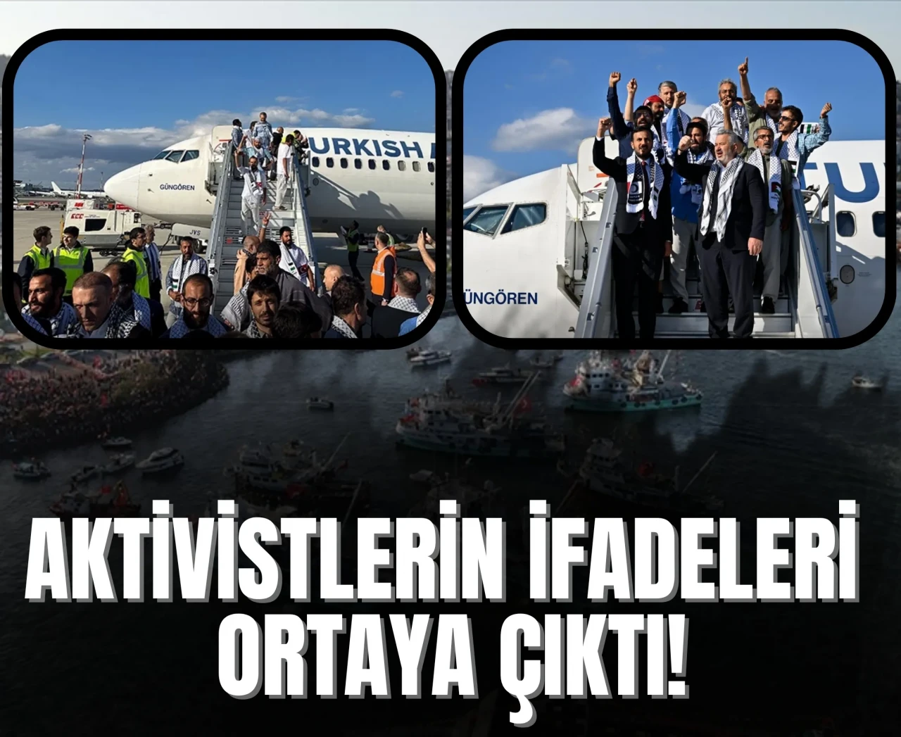 Gazze yolundaki filoda neler yaşandı: Aktivistlerin ifadeleri ortaya çıktı!