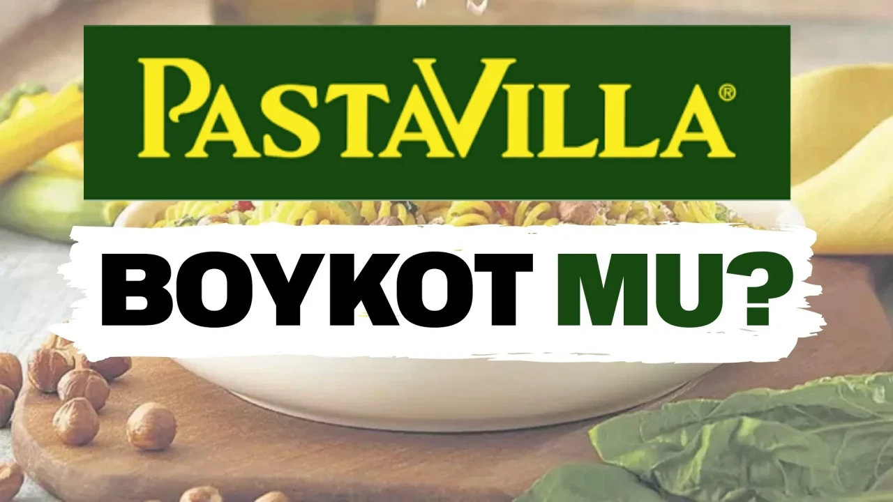 Pastavilla boykot mu, İsrail malı mı, hangi ülkenin malı, İsrail ile bağlantısı var mı? İşte gerçekler!
