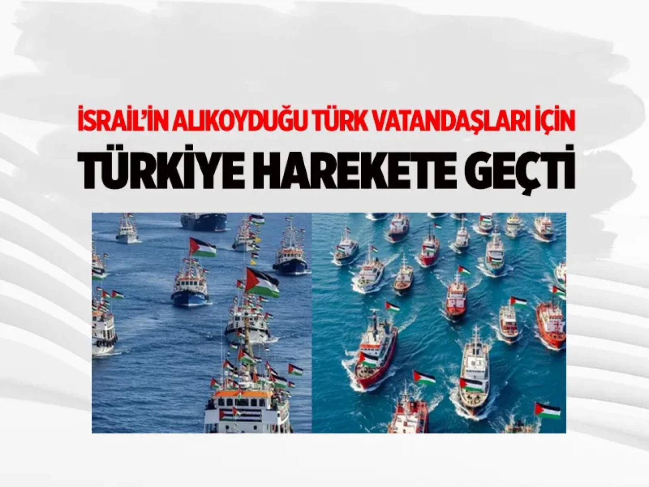 Sumud Filosunda alıkonulan Türk vatandaşları için özel uçak hazırlanıyor