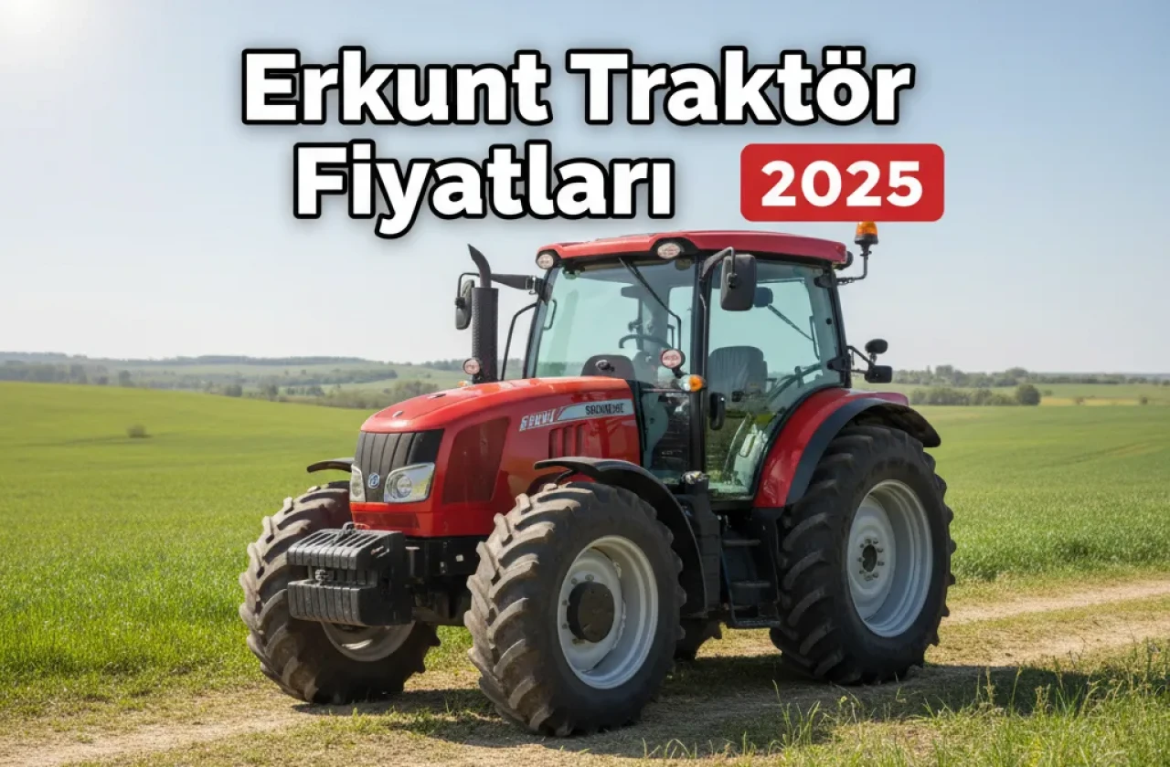 Erkunt Traktör Fiyatları 2025 Güncel Rehberi! Sıfır ve Bahçe Tipi Modelleri Keşfet