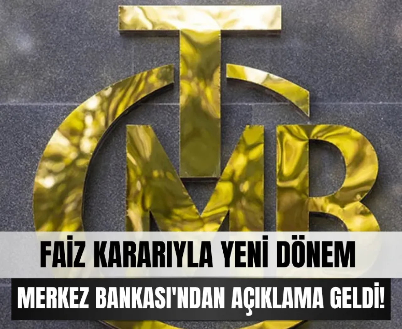 Faiz kararıyla yeni dönem, Merkez Bankası'ndan açıklama geldi!
