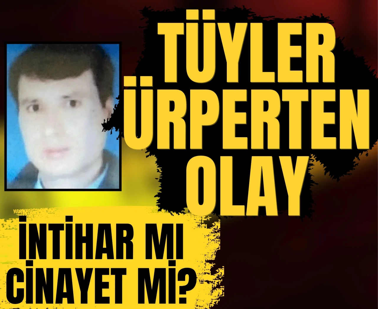 Emekli polisin ölümünde tüyler ürperten detay!