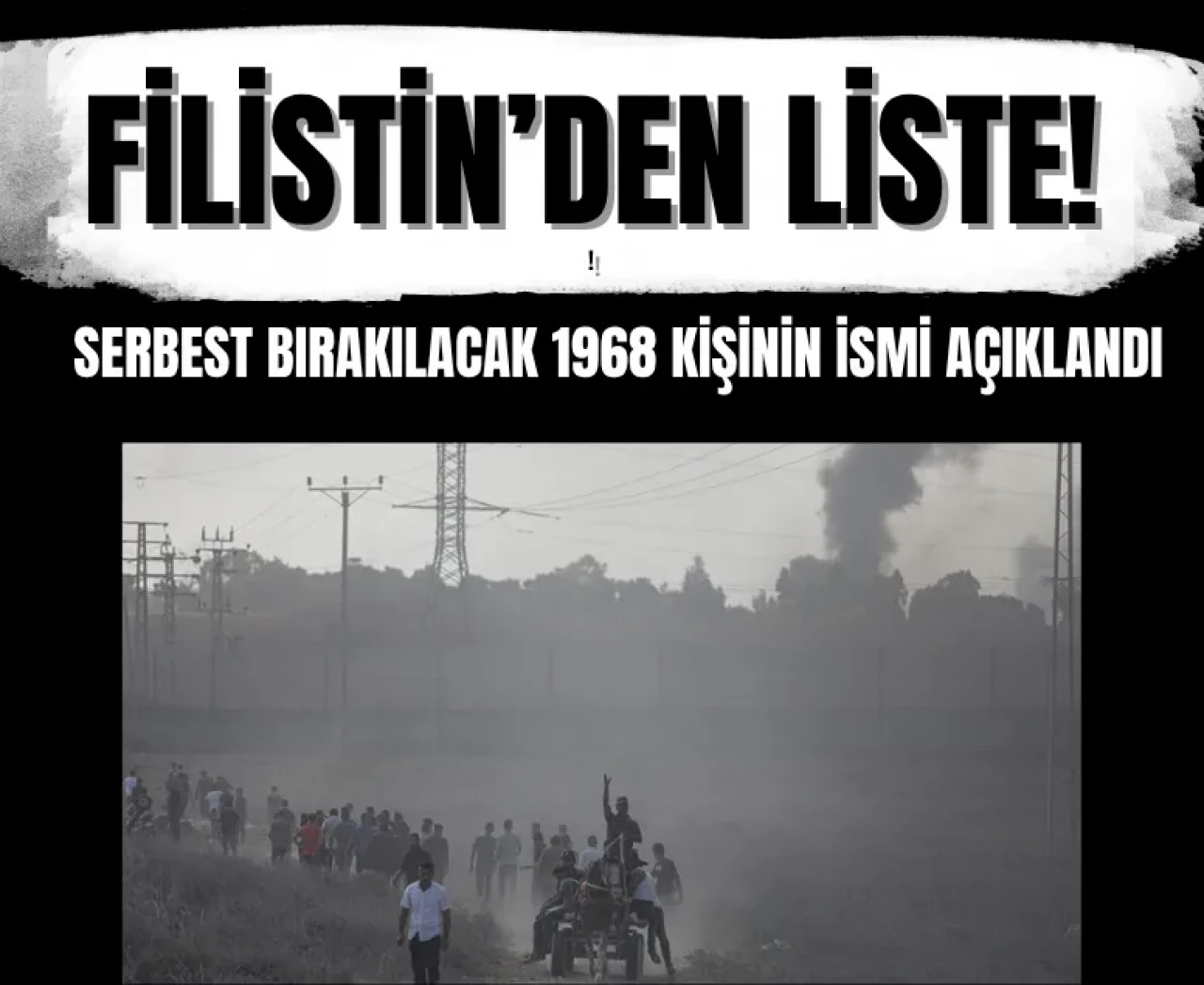 Filistin, serbest bırakılacak 1968 kişinin ismini yayımladı!