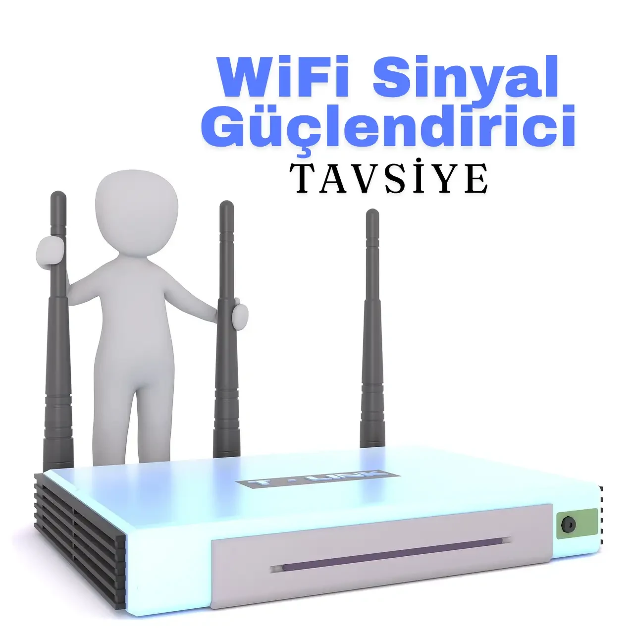 2025 WiFi Sinyal Güçlendirici Tavsiye Rehberi! Evdeki Ölü Bölgelere Son