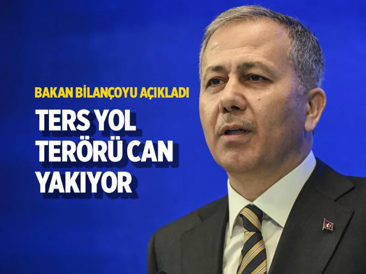 Ters yön terörü can yakıyor: Ali Yerlikaya 2836 kazanın korkunç bilançosunu açıkladı