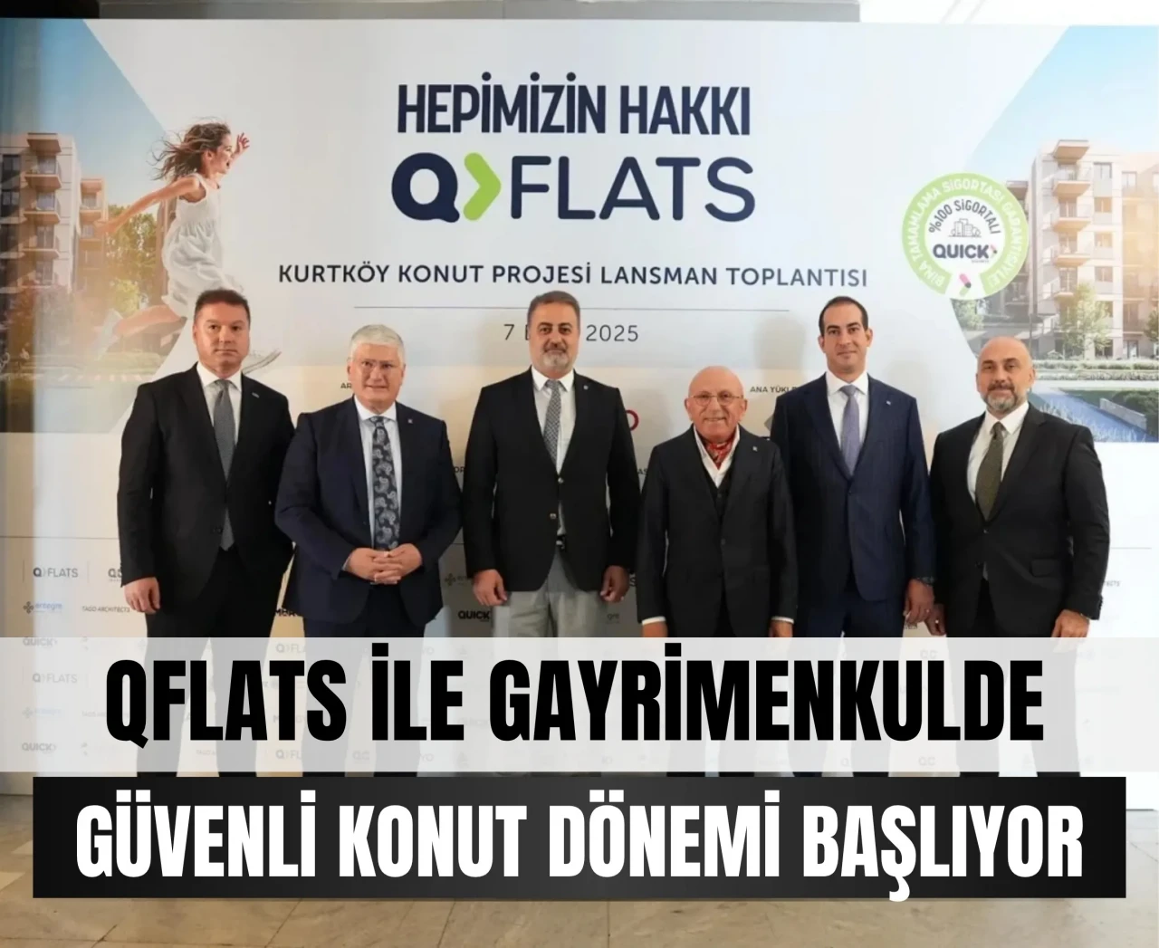 QFlats ile gayrimenkulde güvenli konut dönemi başlıyor