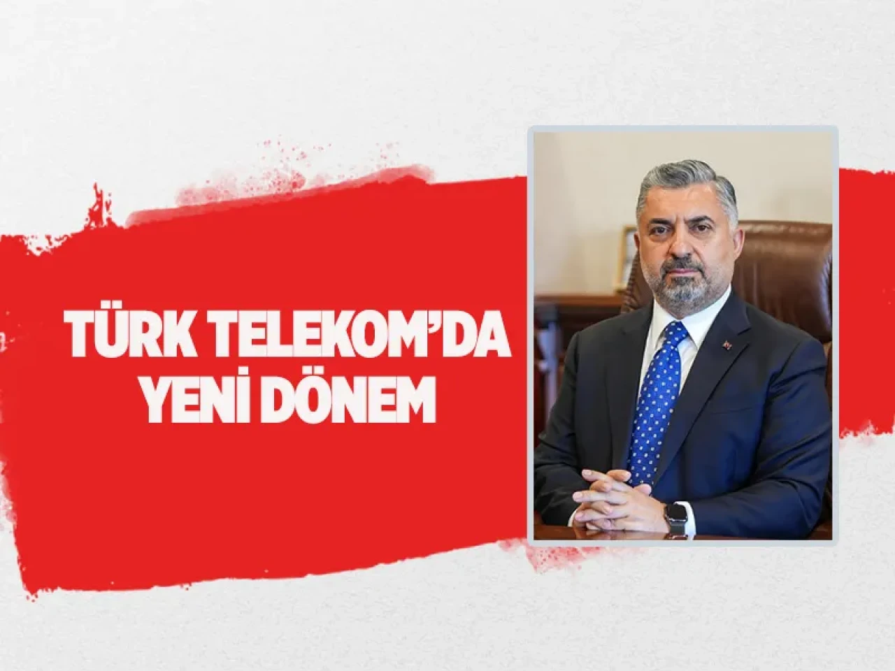 Türk Telekom, CEO’luk görevine Ebubekir Şahin'i getirdi