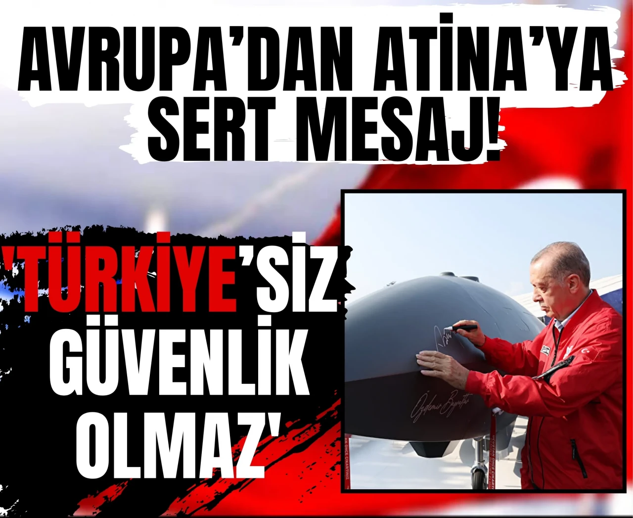 Avrupa’dan Atina’ya sert mesaj!: 'Türkiye’siz güvenlik olmaz'