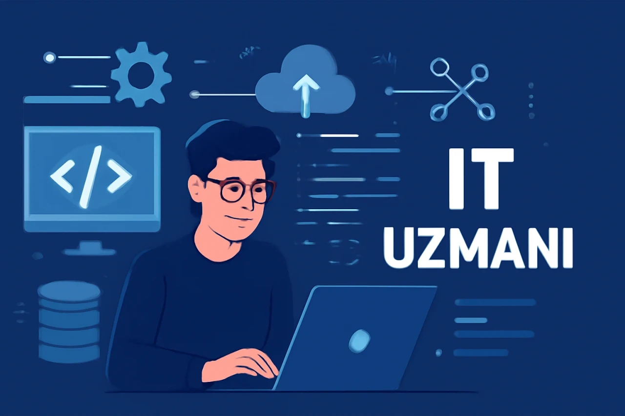 İT Uzmanı Maaşları Ne Kadar? 2025 En Düşük Ve En Yüksek Güncel Maaş Bilgileri