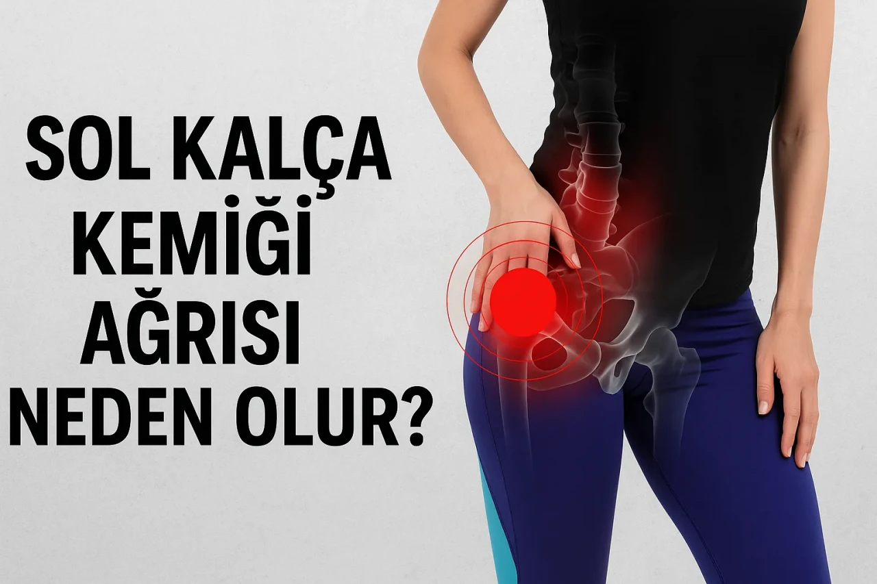 Sol Kalça Kemiği Ağrısı Neden Olur? Bedenin Taşıyamadığı Yüklerin İzleri