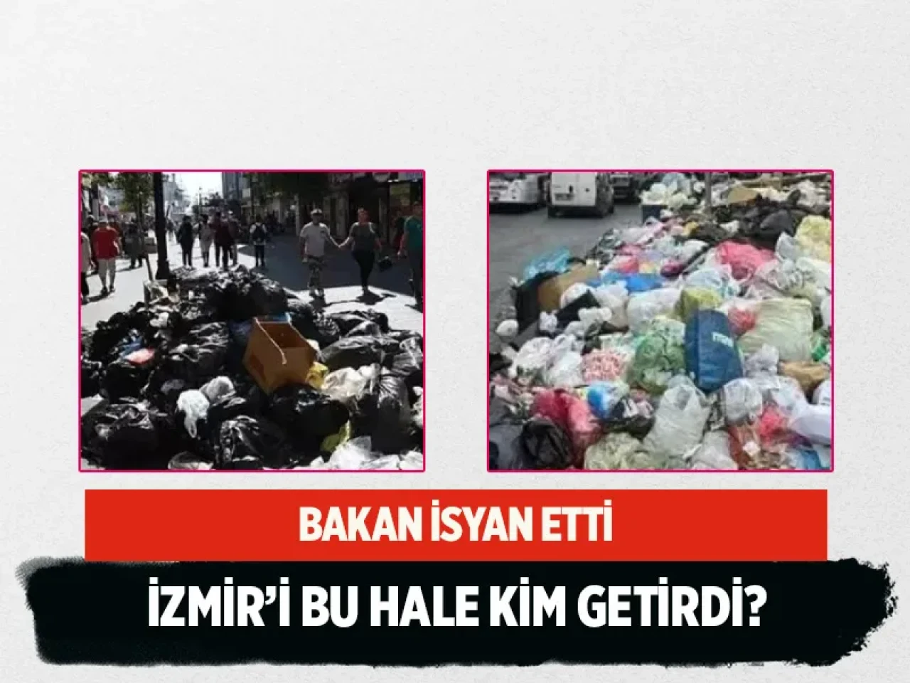 Çöp dağları İzmir’i esir aldı: Bakan Işıkhan’dan sert çıkış