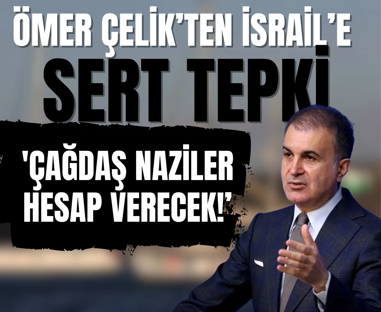 AK Parti Sözcüsü Çelik: 'İsrail’in saldırıları soykırım faaliyeti olarak kayda geçmiştir'