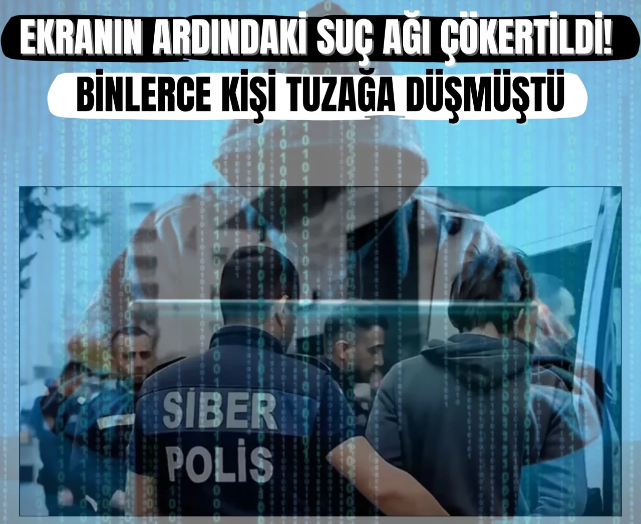 Türkiye genelinde siber suç alarmı! Yüzlerce şüpheli yakalandı!