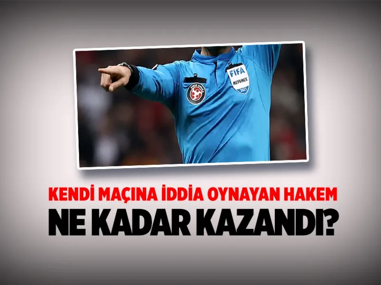 5 milyon TL'lik vurgun: Kendi maçına kırmızı kart bahsi yapan hakem kim? Soruşturma derinleşiyor