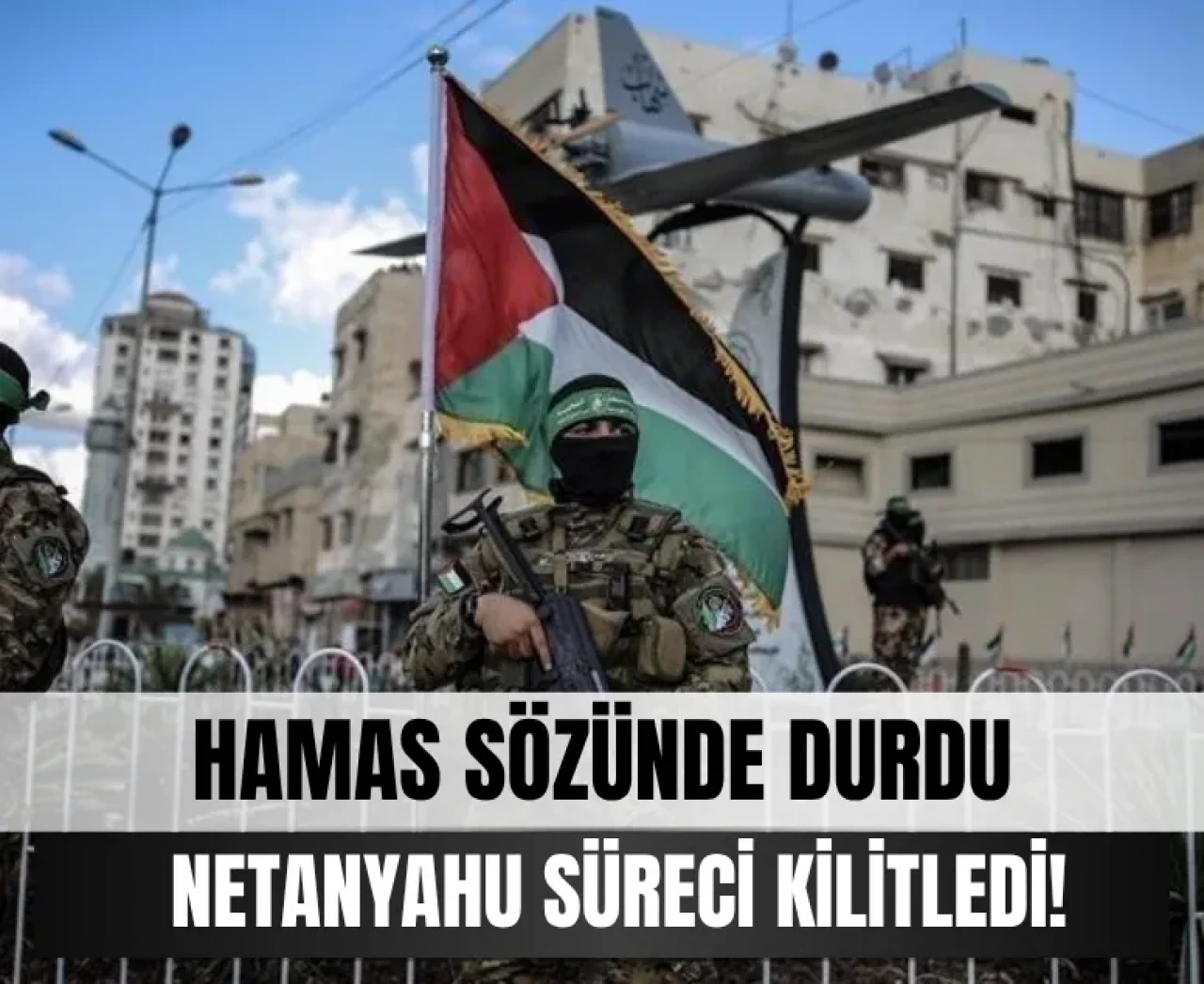 Hamas ateşkeste kararlı: “Netanyahu süreci bilerek engelliyor”