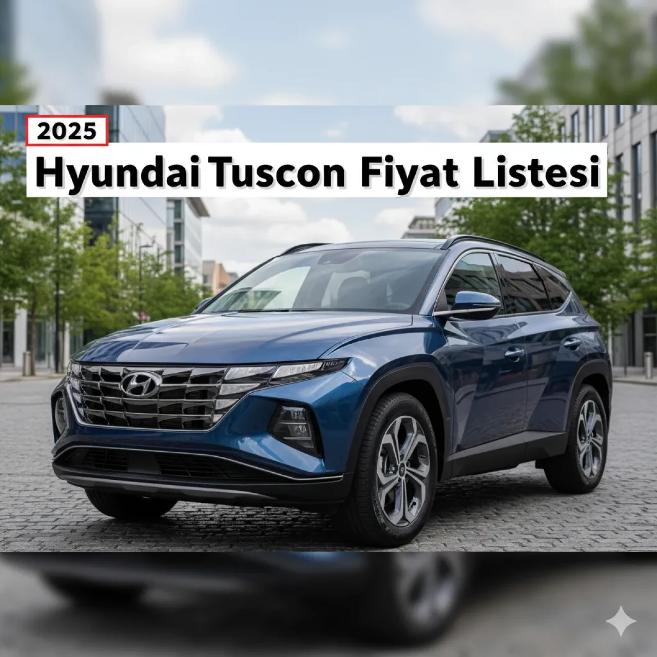 Hyundai Tucson Fiyat Rehberi! ÖTV'siz Fiyatı, Donanım Farkları Ve 2025 Güncellemeleri
