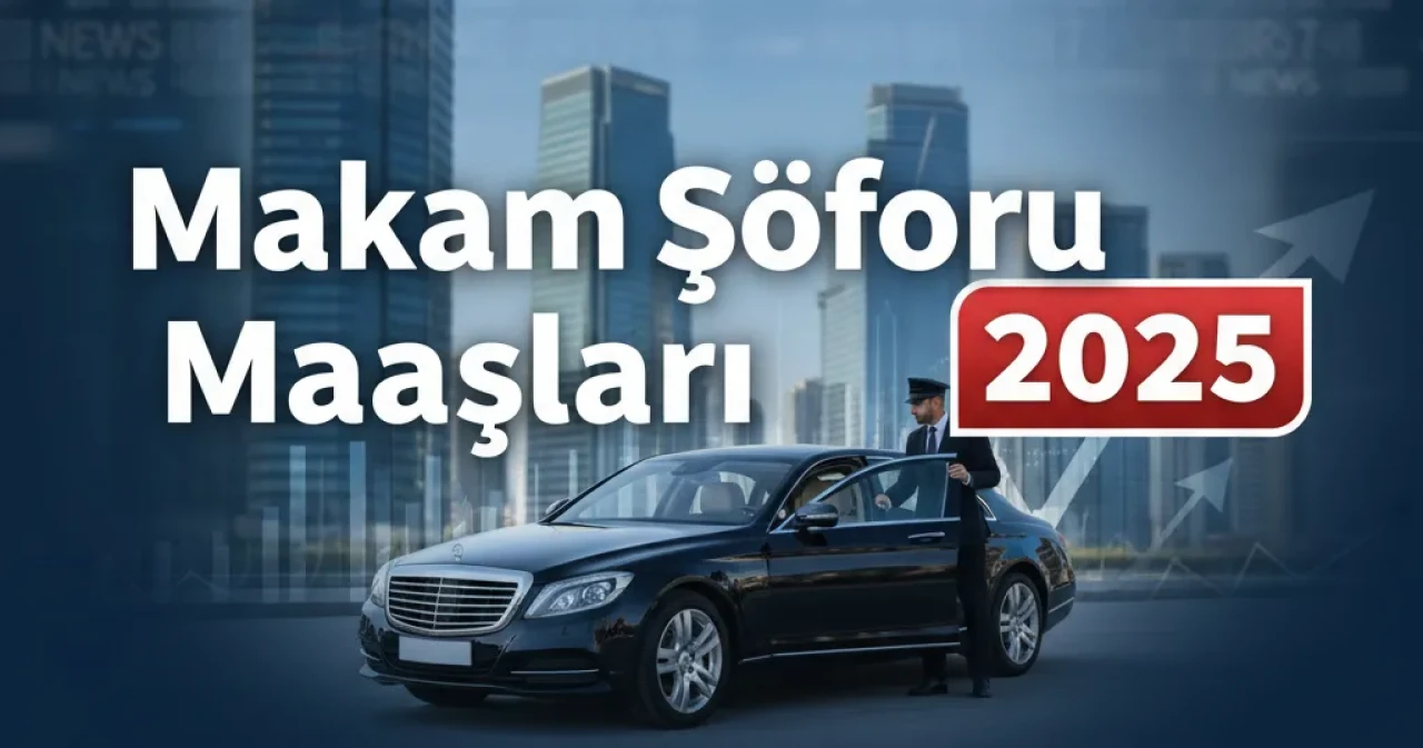 Makam Şoförü Maaşları Kamuda, Belediyelerde ve İBB’de Ne Kadar?