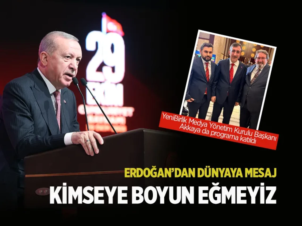 Cumhurbaşkanı Erdoğan'dan dünyaya sert mesaj: 'Kimseye boyun eğmeyiz'