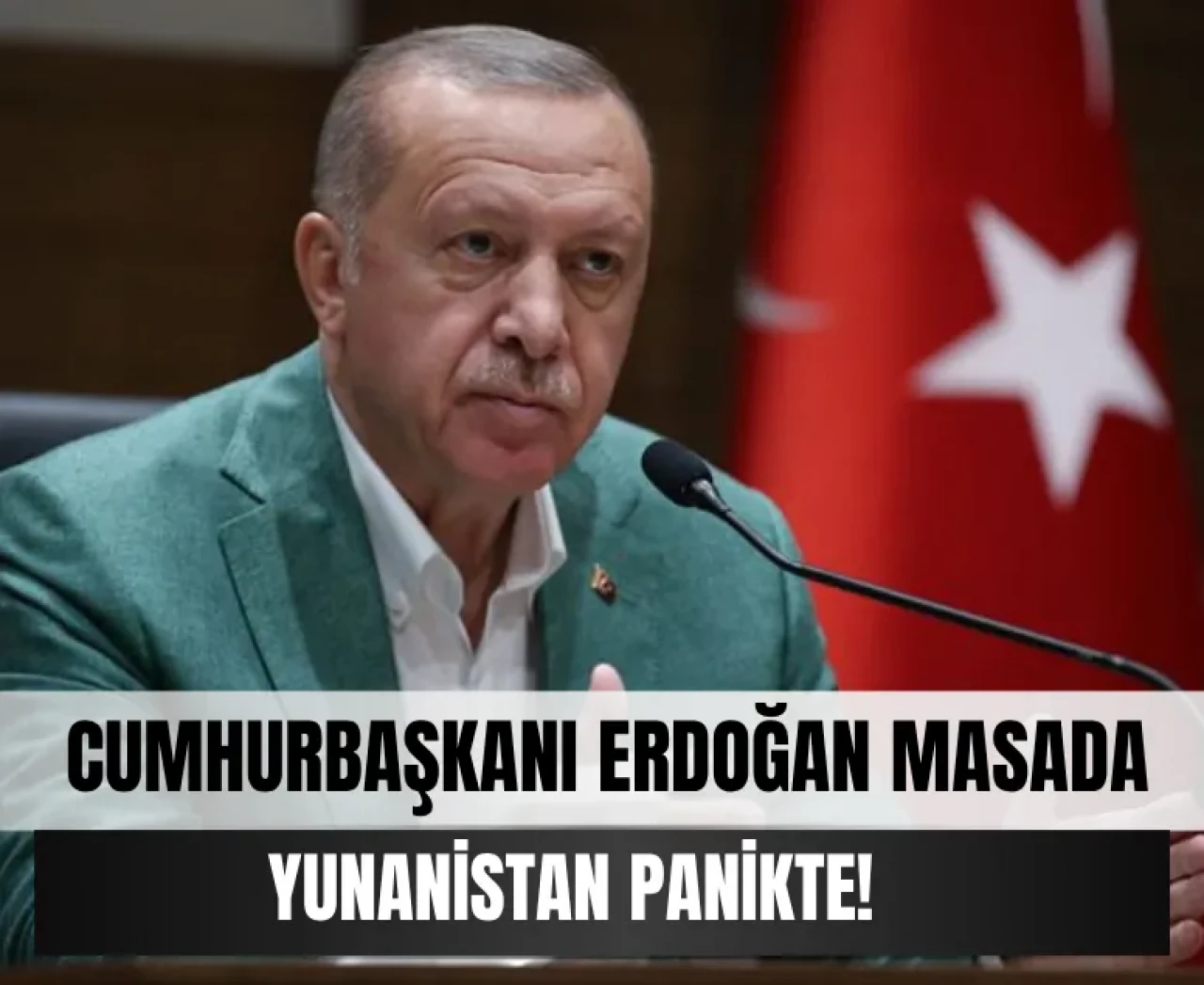 Yunanistan’da Cumhurbaşkanı Erdoğan Paniği!