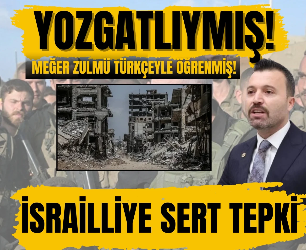 AK Partili Şahan'dan sert tepki: 'Yozgatlıyım' diyen İsrail askerine suç duyurusu!