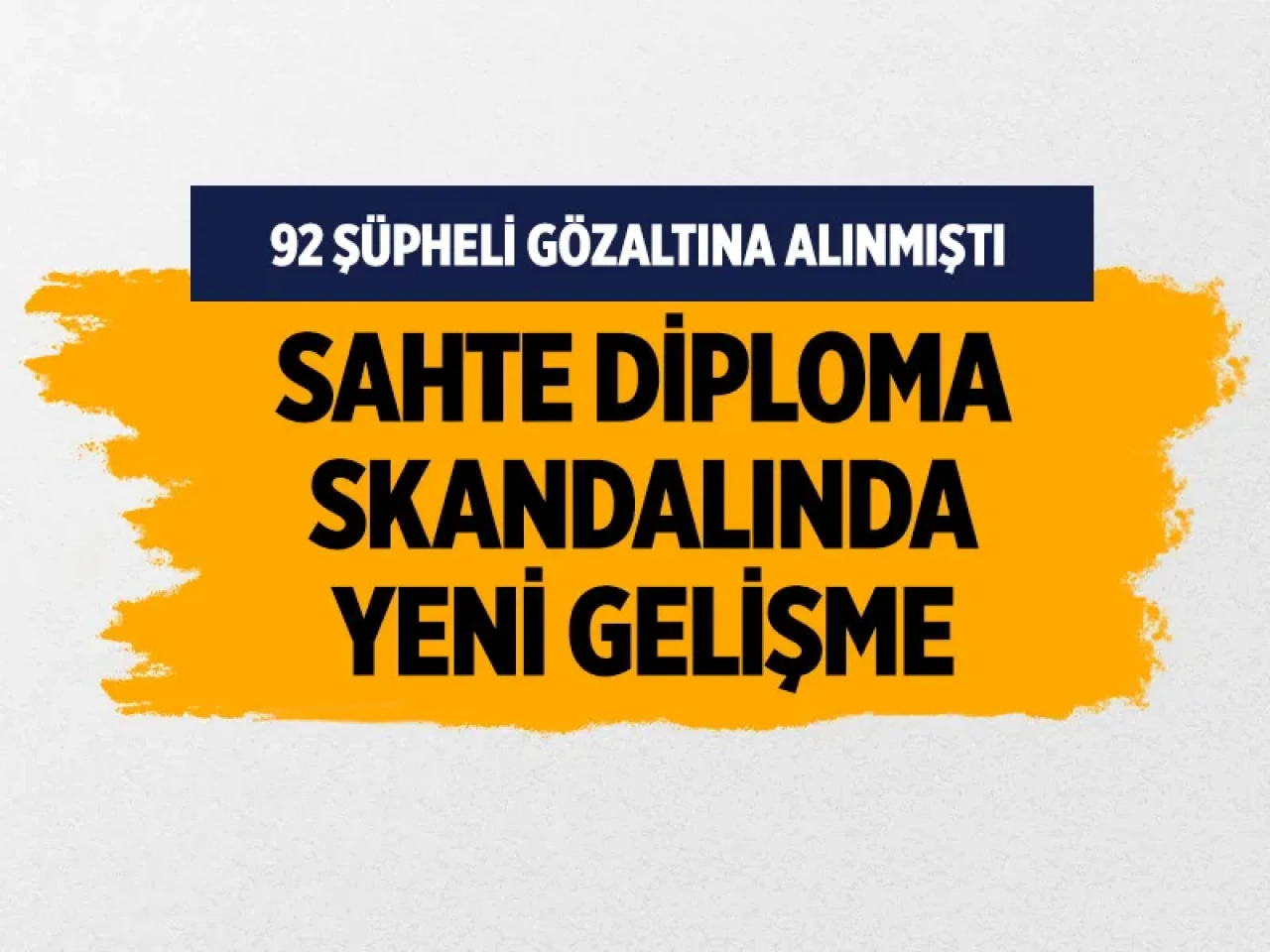 Sahte diploma soruşturmasında 23 tutuklama