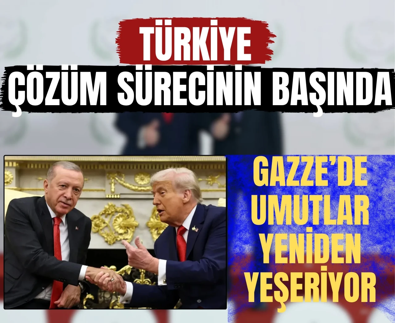 Trump Gazze için konuştu: 'Türkiye ve müttefikleri süreci yürütüyor'