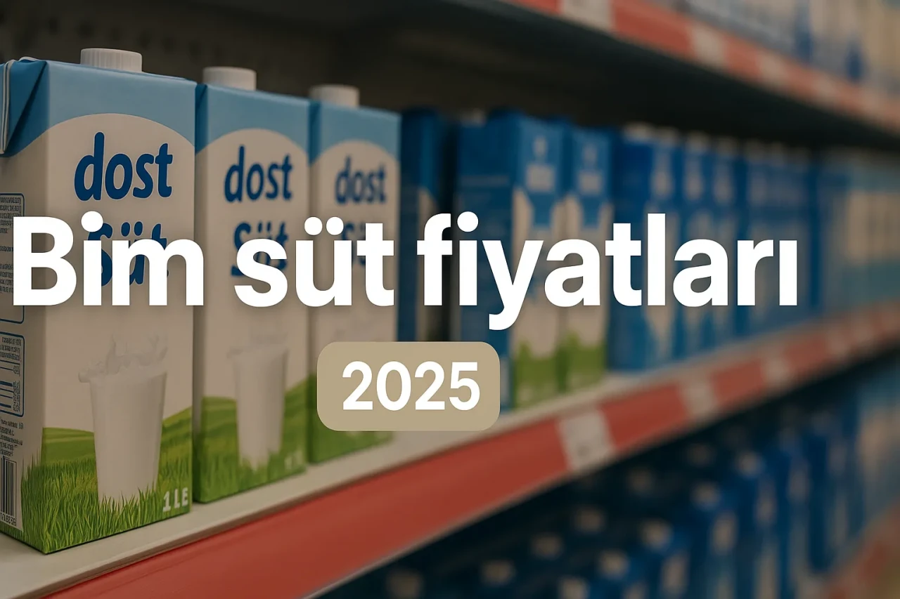 Bim Süt Fiyatları 2025 Rehberi: Dost Süt ve Güncel Fiyatlar
