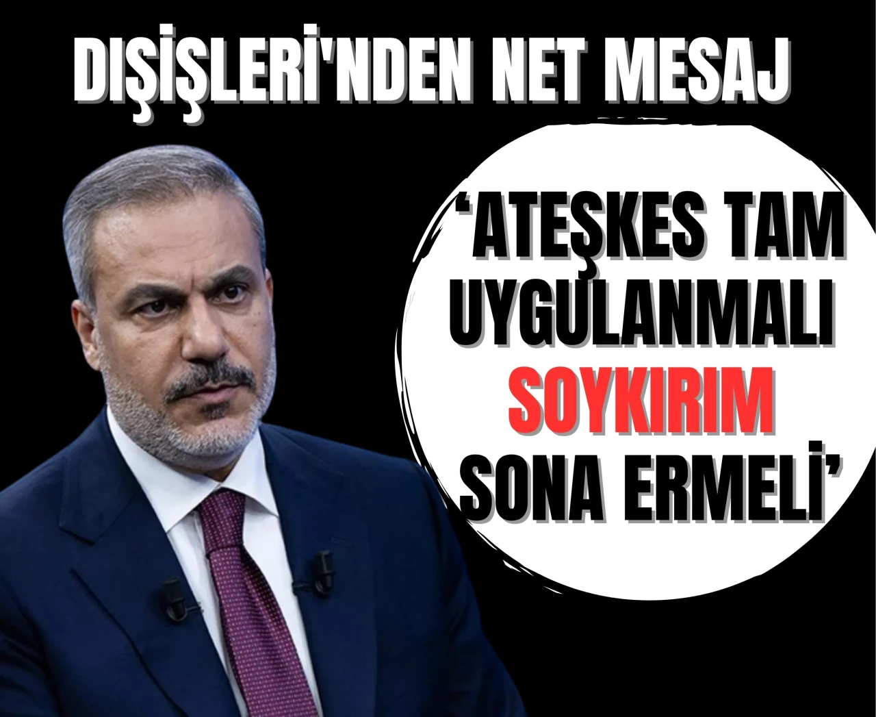Dışişleri'nden net mesaj: 'Ateşkes tam uygulanmalı, soykırım sona ermeli'