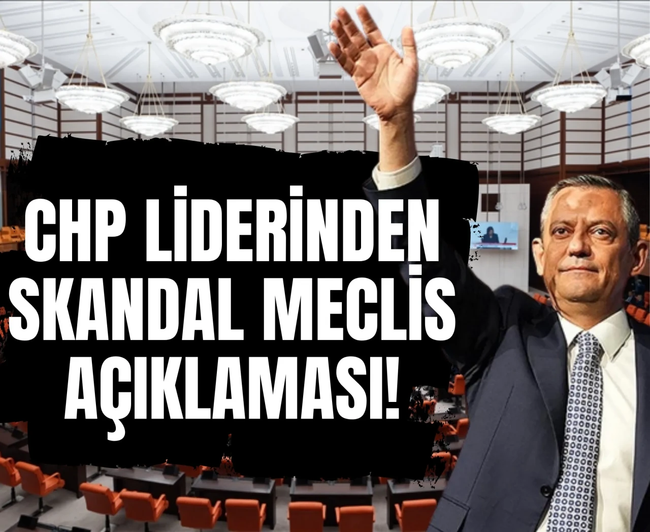 Milli iradeye saldırı: CHP liderinden skandal Meclis açıklaması!