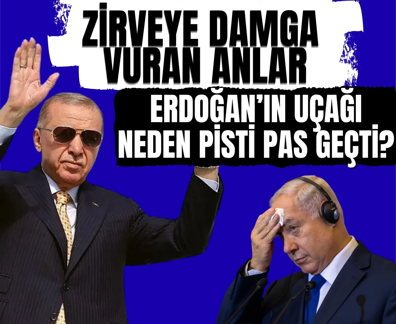 Cumhurbaşkanı Erdoğan’dan Gazze Zirvesi öncesi hava hamlesi: Uçak harekete geçmedi!