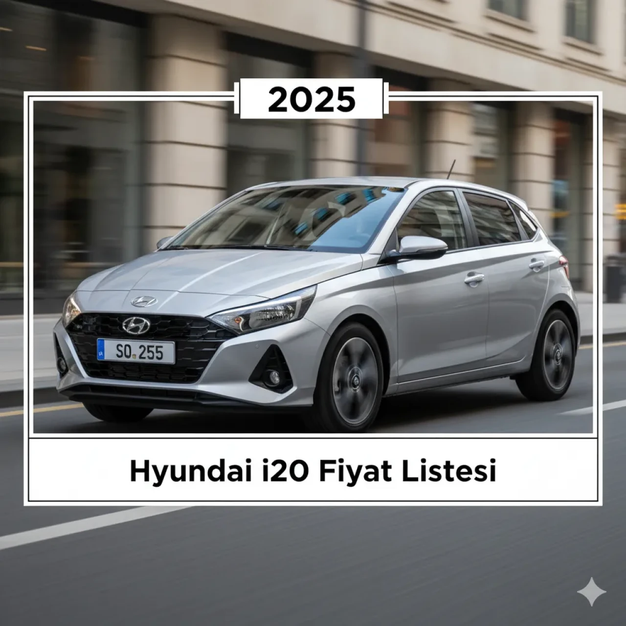 Hyundai i20 Fiyat Rehberi! 2025 Modelleri ve Güncel Sıfır Fiyatlarıyla Satın Alma İpuçları