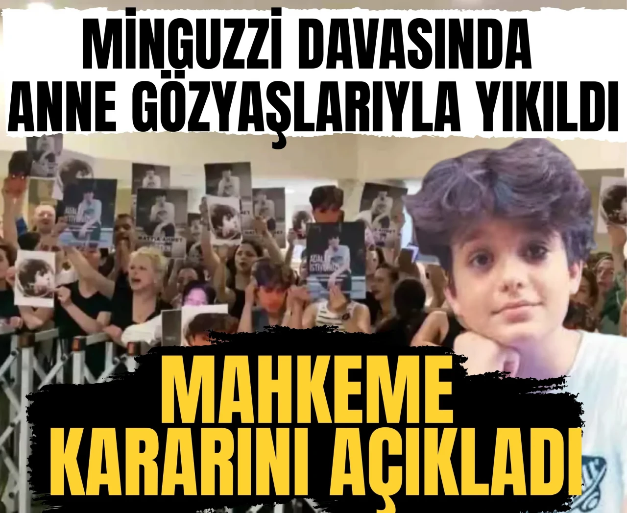 Minguzzi davasında anne gözyaşlarını tutamadı: Mahkeme kararı açıklandı!