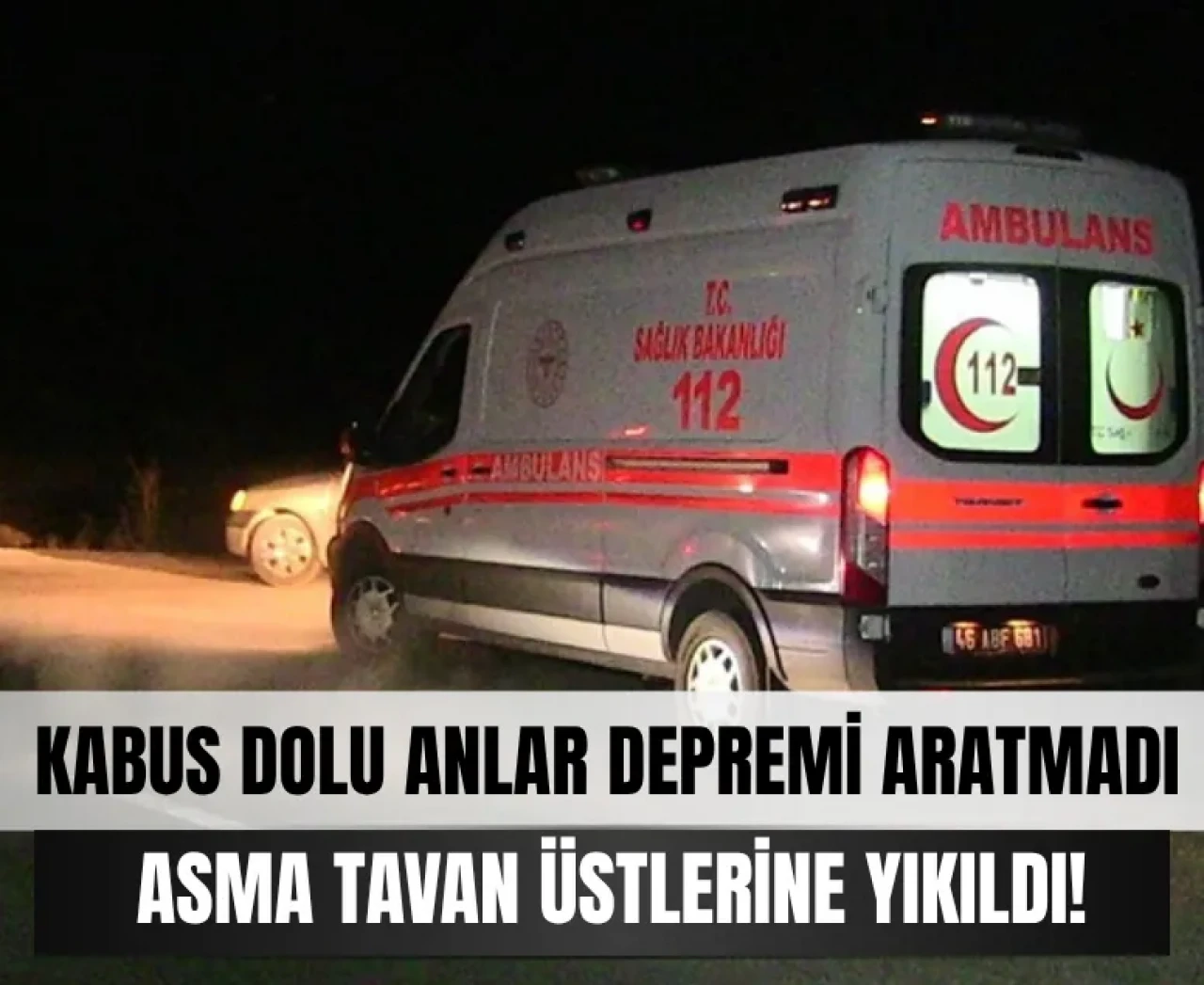 Deprem sanılan anlar kabusa dönüştü! İşte o korku dolu dakikalar