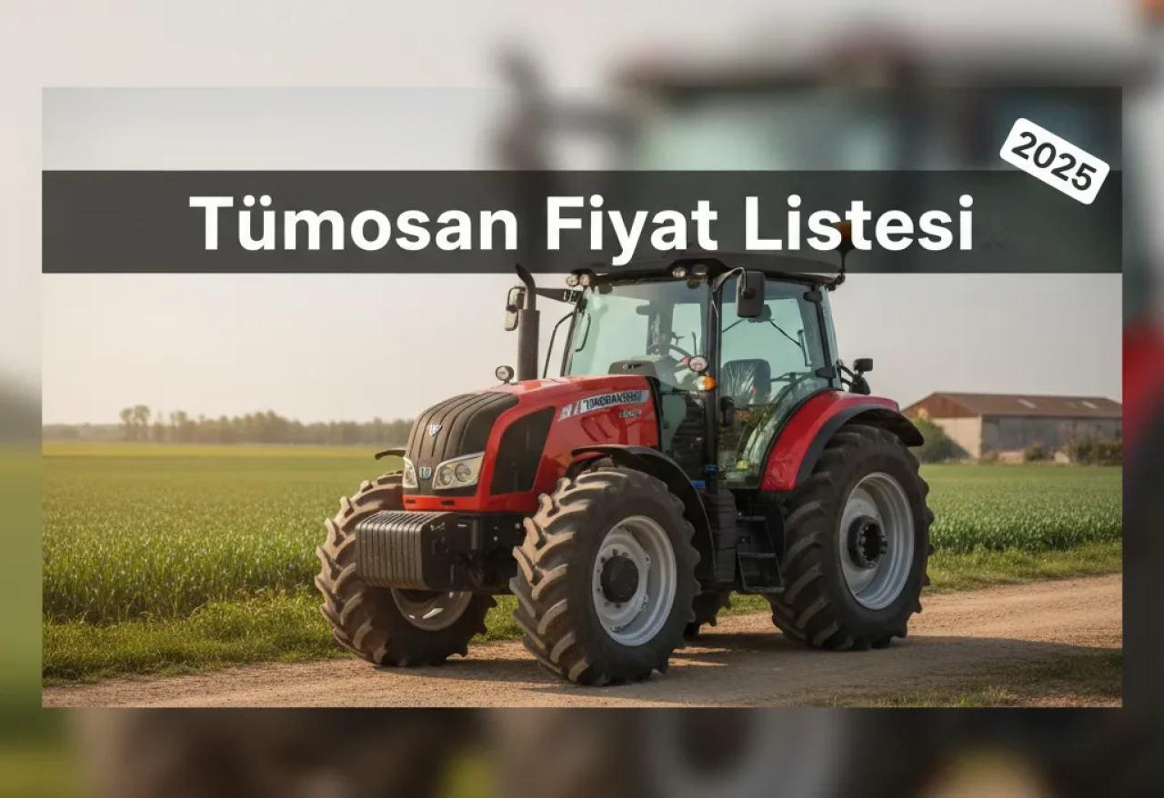 Tümosan Fiyat Listesi Hakkında Bilmen Gereken Her Şey! 6065 ve 8095 Modelleriyle Güncel Rehber