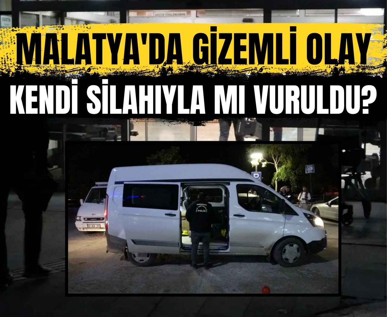 Malatya'da gizemli olay: Kendi imkanlarıyla hastaneye gitti!