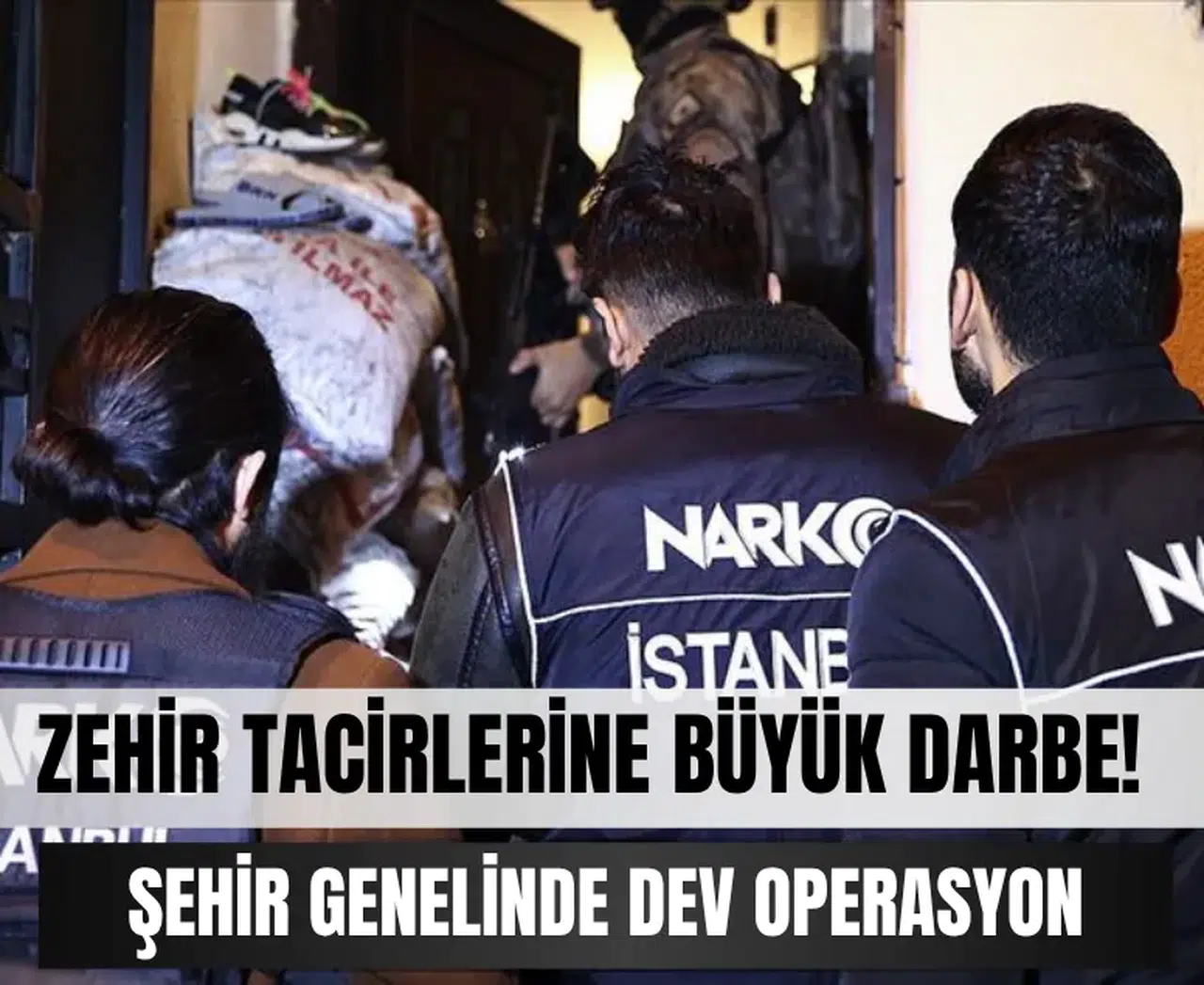 Dev operasyon! Uyuşturucu tacirlerine ağır darbe