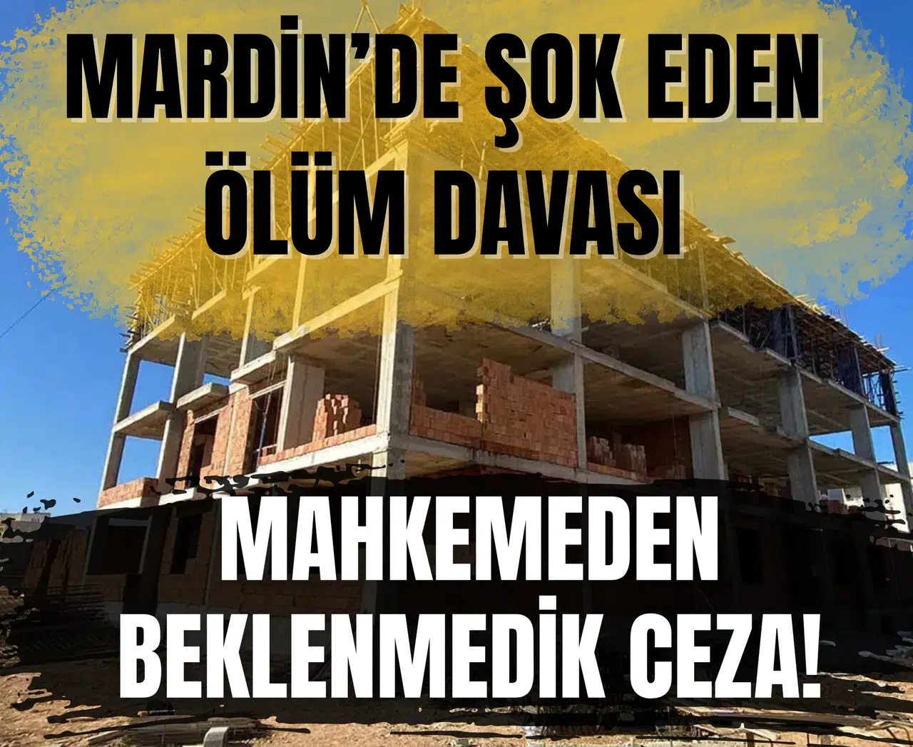 Mardin’deki ölüm davasında mahkemeden beklenmedik ceza kararı