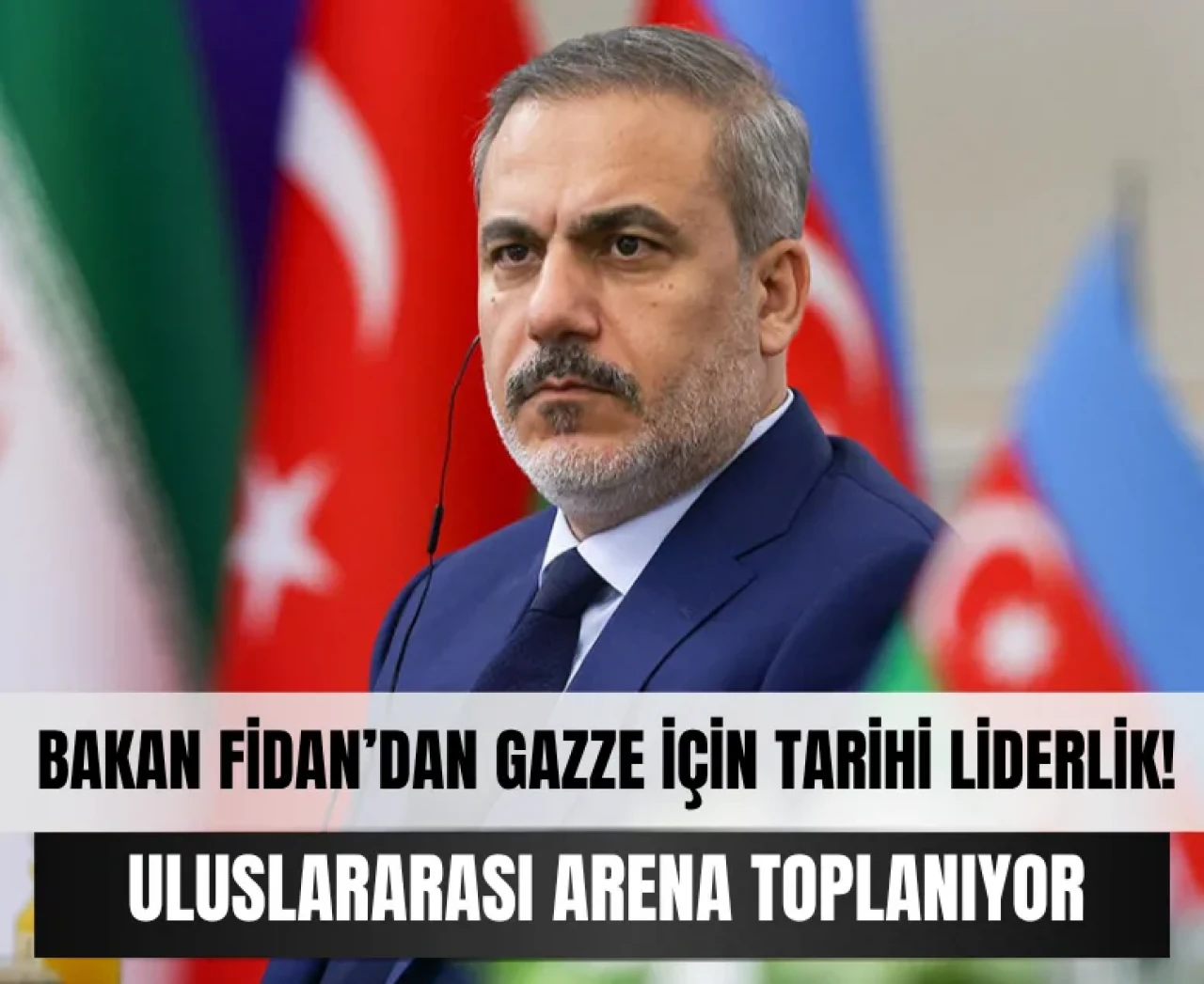 Bakan Fidan’dan Gazze için tarihi liderlik! Uluslararası arena toplanıyor