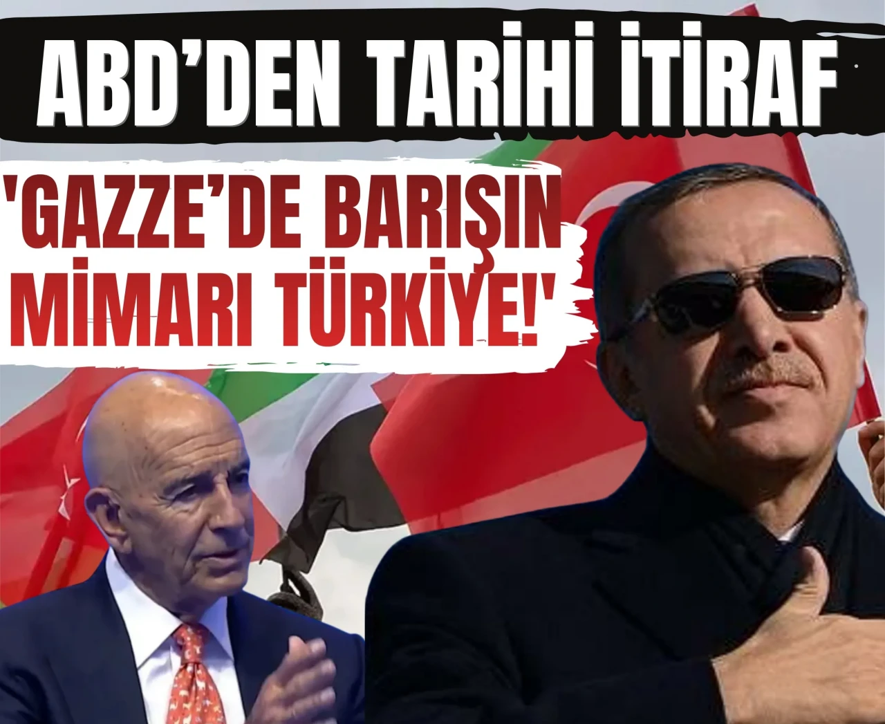 ABD’den tarihi itiraf: 'Gazze’de barışın mimarı Türkiye!'