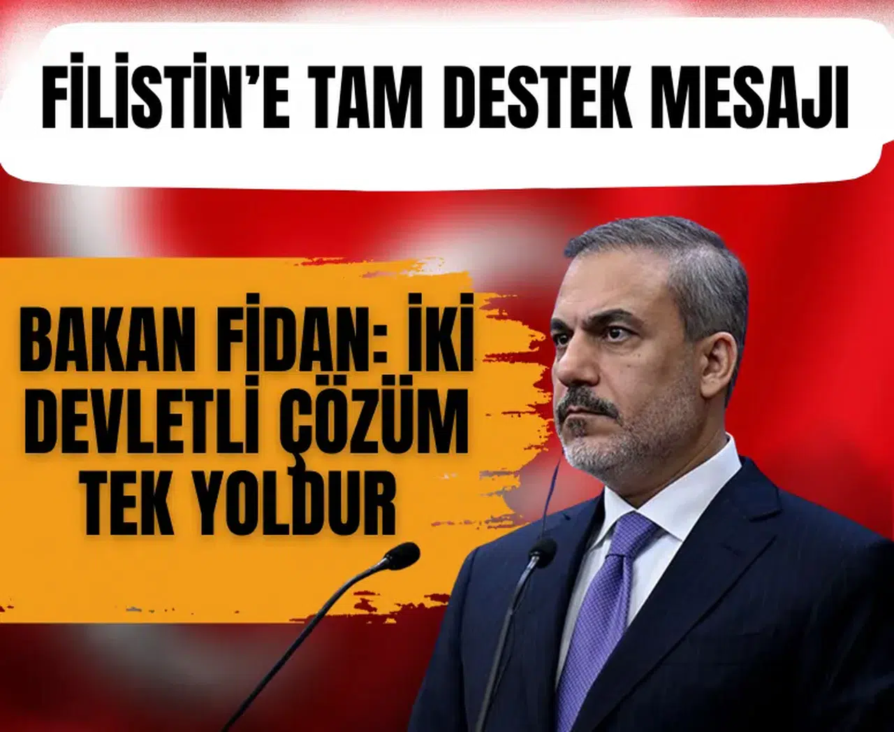 Türkiye’den Filistin’e tam destek mesajı... Bakan Fidan: İki devletli çözüm tek yoldur