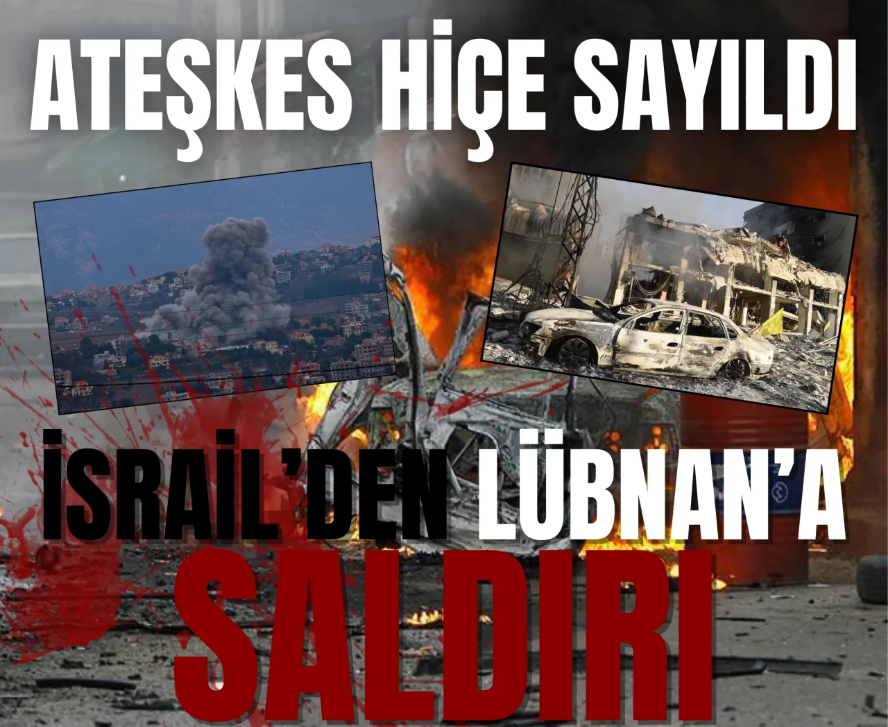 İsrail Lübnan’da ateşkesi çiğniyor: 1 kişi hayatını kaybetti!