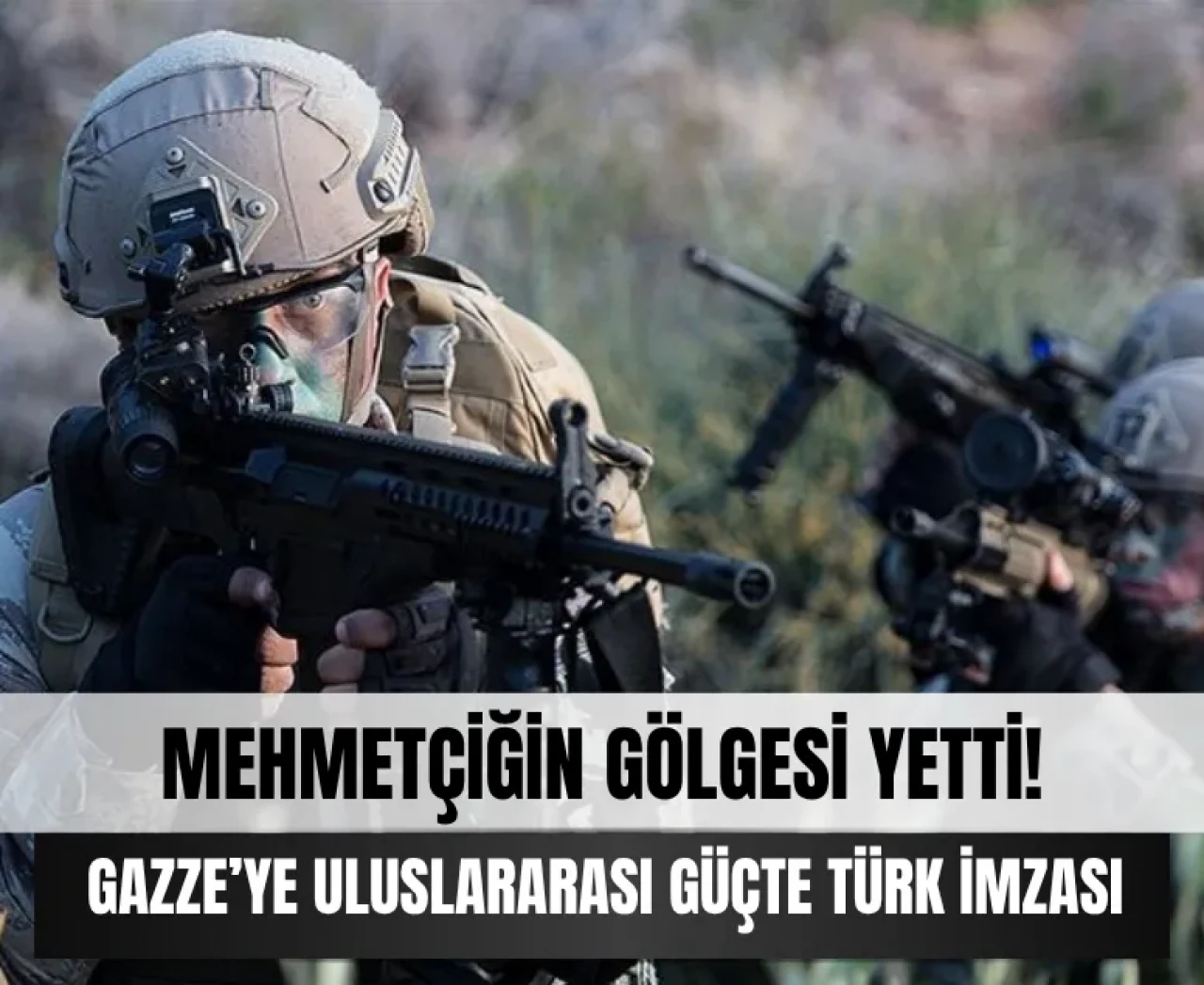 Mehmetçiğin gölgesi yetti! Gazze’ye askeri destek planı