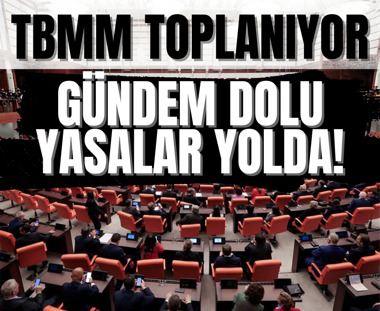 TBMM bu hafta tarihi kararlar için toplanıyor: Gündem dolu, yasalar yolda!