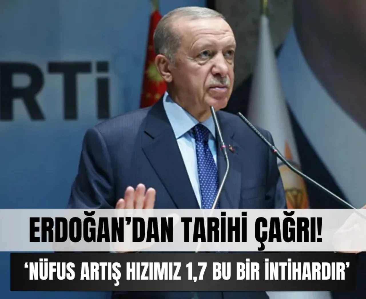 Erdoğan'dan tarihi çağrı: 'Boşuna en az 3 çocuk demiyoruz'
