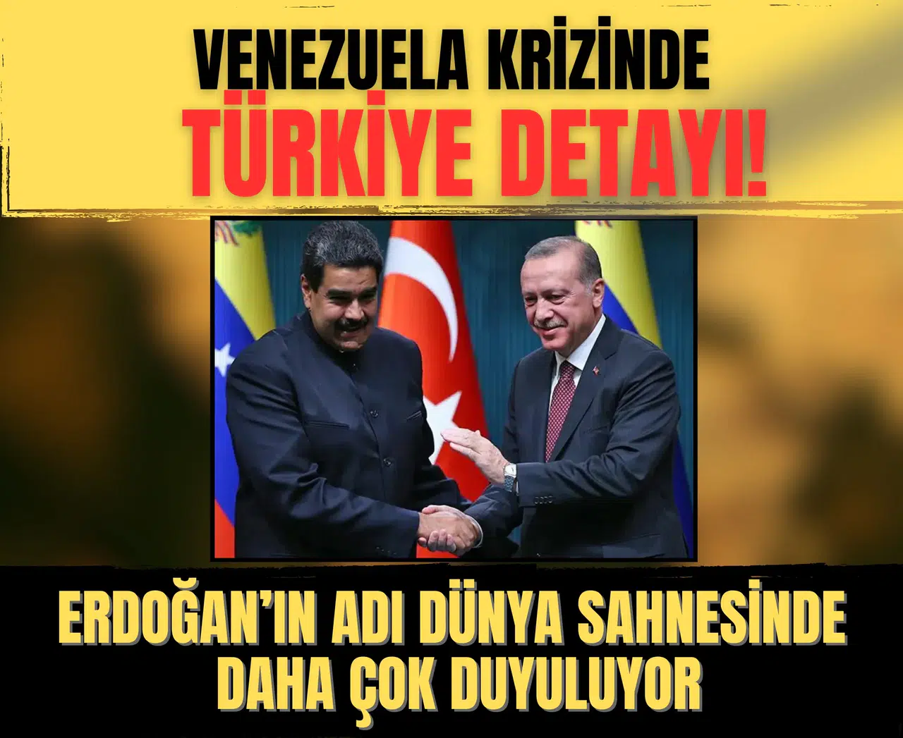 Venezuela krizinde Türkiye detayı! Dünya sahnesinde yeni bir denge arayışı sürerken, Erdoğan’ın adı daha çok yankılanıyor