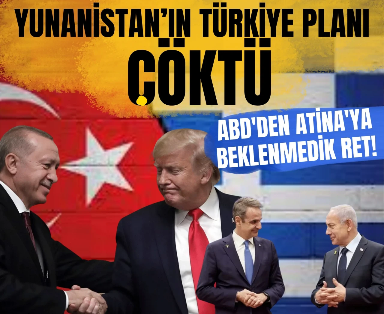 Yunanistan’ın Türkiye planı çöktü: ABD'den Atina'ya beklenmedik ret!