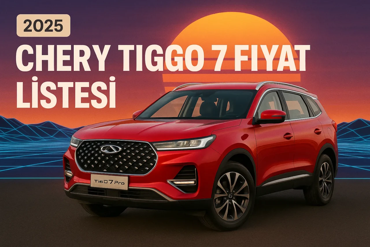 Chery Tiggo 7 Fiyat Listesi Detaylı İnceleme! Sıfır Modeller ve Donanım Seçenekleri