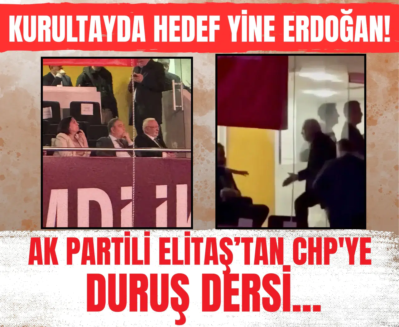 Kurultayda hedef yine Erdoğan! AK Partili Elitaş’tan CHP'ye duruş dersi...
