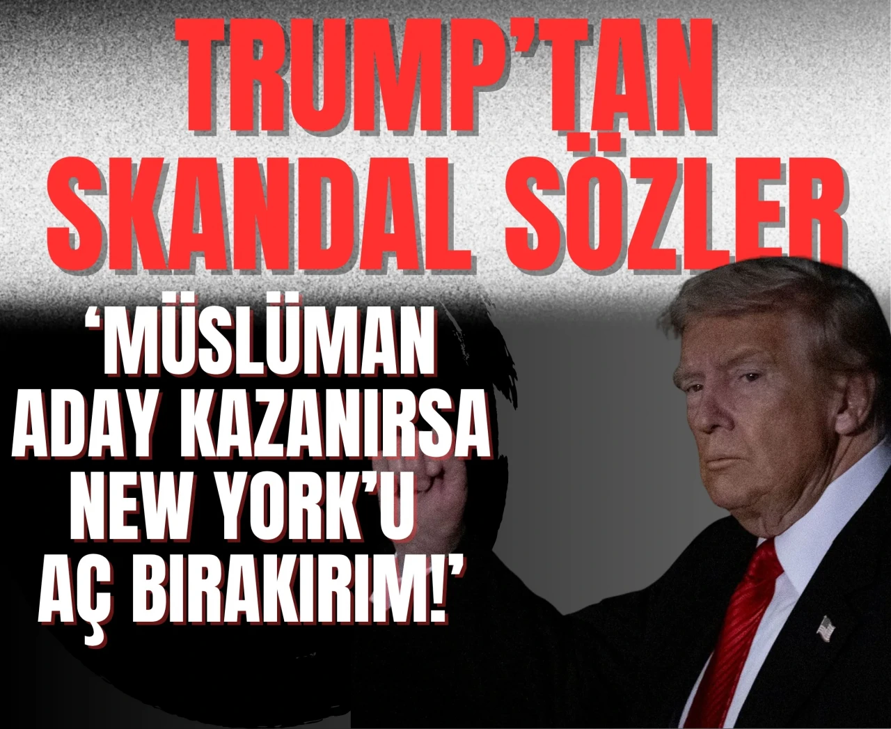 Trump’tan skandal sözler: ‘Müslüman aday kazanırsa New York’u aç bırakırım!’