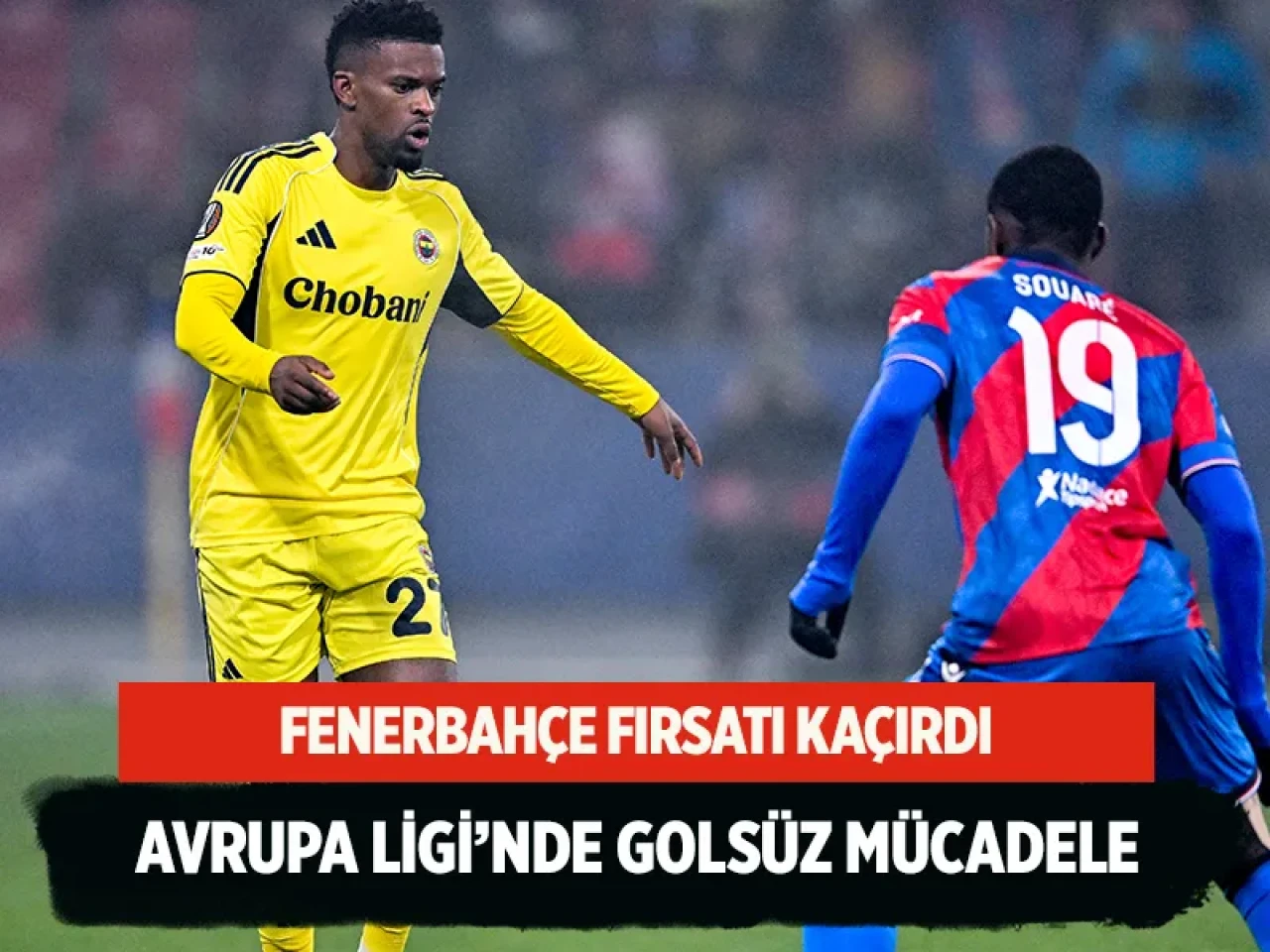 Fenerbahçe'nin Viktoria Plzen karşısında yüzü gülmedi